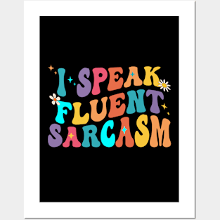 I speak fluent sarcasm Funny sarcastic fun Posters and Art